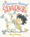 Unicorn Named Sparkle #1: A Picture Book ( Unicor