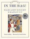 In the Bag!: Margaret Knight Wraps It U #3 ( Great