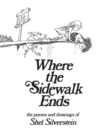 Where the Sidewalk Ends: Poems and Drawings (1ST e