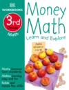 Money Math, Third Grade: Learn and Explore ( DK Wo