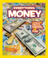 Everything Money: A Wealth of Facts, Photos, and F