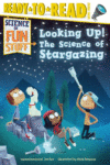 Looking Up!: The Science of Stargazing ( Science o