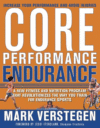 Core Performance Endurance: A New Fitness and Nutr