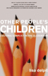 Other People's Children: Cultural Conflict in the