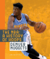 Denver Nuggets (NBA: A History of Hoops)