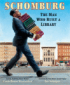 Schomburg: The Man Who Built a Library (HC)