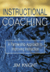Instructional Coaching: A Partnership Approach to