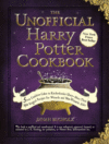 UNOFFICIAL HARRY POTTER COOKBOOK : FROM