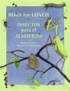 Bugs for Lunch/Insectos Para El Amuerzo (BILI)