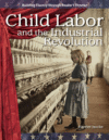 Child Labor and the Industrial Revolution (the 20