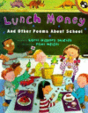 Lunch Money: And Other Poems about School