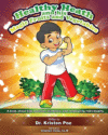 Healthy Heath and his Magic Fruits and Vegetables