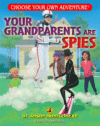 Your Grandparents Are Spies (CYOA: Dragonlarks)