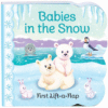Babies in the Snow ( Lift a Flap )