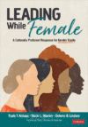 Leading While Female: A Culturally Proficient Resp