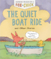 Fox & Chick: The Quiet Boat Ride and Other Storie