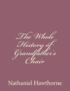 Whole History of Grandfather's Chair