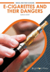 E-cigarettes and Their Dangers