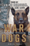 War Dogs: Tales of Canine Heroism, History and Lov