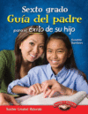Sexto Grado: Guía del Padre Para El Éxito de Su Hi