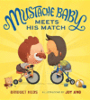 Mustache Baby Meets His Match ( Mustache Baby )