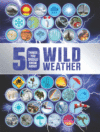 50 Things You Should Know About Wild Weather