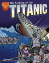 Sinking of the Titanic ( Graphic History )