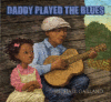 Daddy Played the Blues
