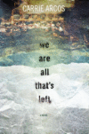 We Are All That's Left