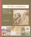 Oil, Steel, and Railroads: America's Big Business