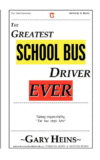 Greatest School Bus Driver Ever