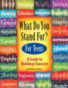 What Do You Stand For? for Teens: A Guide to Build