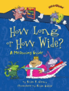 How Long or How Wide?: A Measuring Guide ( Math Is