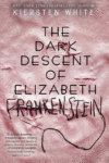 Dark Descent of Elizabeth Frankenstein (HC)