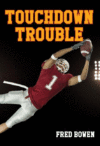 Touchdown Trouble ( Fred Bowen Sports Stories: Foo
