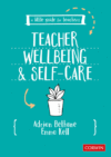 Little Guide for Teachers: Teacher Wellbeing an