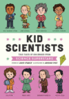 Kid Scientists: True Tales of Childhood from...