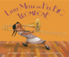 Little Melba and Her Big Trombone (DUE 1-18-21)
