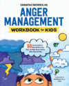 Anger Management Workbook for Kids: 50 Fun Activi