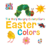 Very Hungry Caterpillar's Easter Colors ( World of