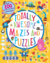 Totally Awesome Mazes and Puzzles: Over 200 Brain