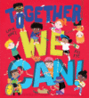 Together We Can!: A Heart-Warming Ode to Friendshi