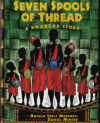 Seven Spools of Thread: A Kwanzaa Story