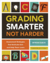 Grading Smarter, Not Harder: Assessment Strategies