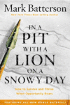 In a Pit with a Lion on a Snowy Day: How to Surviv