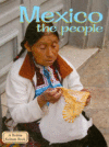Mexico the People ( Lands, Peoples, & Cultures )