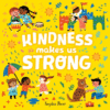 Kindness Makes Us Strong (Board)