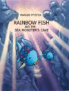 Rainbow Fish and the Sea Monsters' Cave ( Rainbow