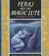 Feraj and the Magic Lute: An Arabian Folktale(LB)