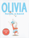 Olivia Forms a Band [With CD (Audio)]